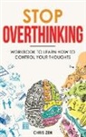 Chris Zen - Stop Overthinking