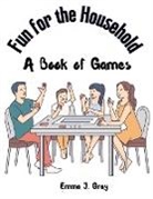 Emma J. Gray - Fun for the Household