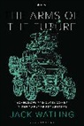 Jack Watling, Watling Jack - The Arms of the Future
