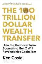 Ken Costa - The 100 Trillion Dollar Wealth Transfer