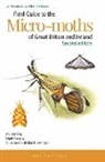 Mark Parsons, Phil Sterling, Richard Lewington - Field Guide to the Micro moths of Great Britain and Ireland: 2nd
