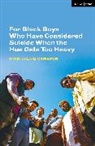 Ryan Calais Cameron - For Black Boys Who Have Considered Suicide When the Hue Gets Too Heavy