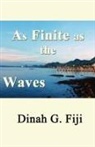 Dinah G. Fiji - As Finite as the Waves