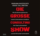 Rosie H Collington, Rosie H. Collington, Mariana Mazzucato, Thomas Höricht - Die große Consulting-Show, Audio-CD, MP3 (Audiolibro)