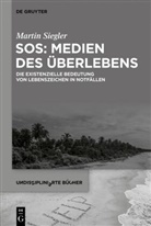Martin Siegler - SOS: Medien des Überlebens