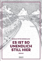 Konrad Peter Grossmann - ES IST SO UNENDLICH STILL HIER