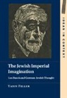 Yaniv Feller, Yaniv (University of Florida) Feller, Yaniv (Wesleyan University Feller - Jewish Imperial Imagination