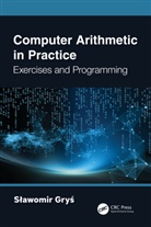 Sawomir Grys, Slawomir Grys, Sławomir Gryś - Computer Arithmetic in Practice