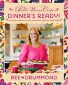 Ree Drummond, Drummond Ree - The Pioneer Woman Cooks-Dinner's Ready!