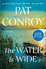 Pat Conroy - The Water Is Wide