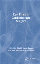 Ghaith Will Qsous, Ghaith Qsous, Malcolm Will, Vipin Zamvar - Key Trials in Cardiothoracic Surgery
