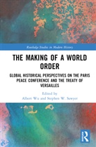 Albert Sawyer Wu, Stephen W. Sawyer, Sawyer Stephen W., Albert Wu - Making of a World Order
