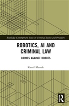 Kamil Mamak - Robotics, Ai and Criminal Law