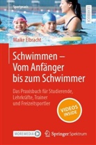 Maike Elbracht - Schwimmen - Vom Anfänger bis zum Schwimmer