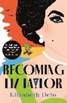Elizabeth Delo, Liz Harvey - Becoming Liz Taylor