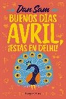 Dan Sam - Buenos días, Avril. ¡estás en Delhi!
