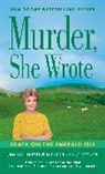 Jessica Fletcher, Terrie Farley Moran - Murder, She Wrote: Death on the Emerald Isle