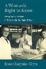 Jesse Olszynko-Gryn - A Woman's Right to Know