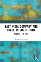 Moola Atchi Reddy - East India Company and Trade in South India