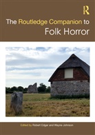 Robert Johnson Edgar, Robert Edgar, Edgar Robert, Wayne Johnson, Johnson Wayne - Routledge Companion to Folk Horror