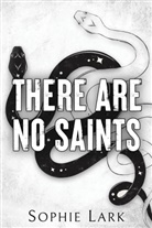 Sophie Lark - There are no saints