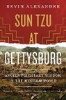 Bevin Alexander, Alexander Bevin - Sun Tzu at Gettysburg