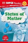 DK - DK Super Readers Level 1 States of Matter