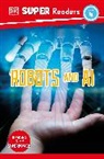 DK - DK Super Readers Level 4 Robots and AI