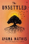 Ayana Mathis - The Unsettled