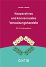 Patricia S. Kaiser - Kooperatives und konsensuales Verwaltungshandeln