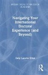 Dely Lazarte Elliot - Navigating Your International Doctoral Experience (And Beyond)