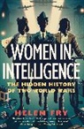 Helen Fry, Fry Helen - Women in Intelligence