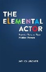 Mel Churcher, Churcher Mel - The Elemental Actor