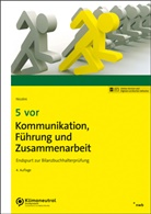 Hans J Nicolini, Hans J. Nicolini - 5 vor Kommunikation, Führung und Zusammenarbeit