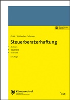 Jürgen Gräfe, Andreas Schmeer, Markus Wollweber - Steuerberaterhaftung
