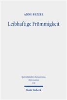 Anne Bezzel - Leibhaftige Frömmigkeit