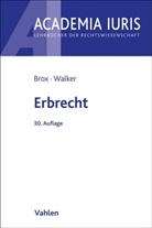 Hans Brox, Hans (Dr.) Brox, Wolf-Dietrich Walker, Wolf-Dietrich (Dr.) Walker - Erbrecht