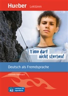 Charlotte Habersack, Neumann, Franz Specht - Timo darf nicht sterben!