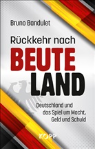 Bruno Bandulet - Rückkehr nach Beuteland