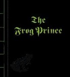 Jacob Grimm, Sybelle Schenker - The Frog Prince