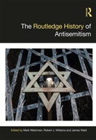Mark (World Jewish Restitution Organizat Weitzman, James Wald, Mark Weitzman, Mark (World Jewish Restitution Organization Weitzman, Robert J Williams, Robert J. Williams... - Routledge History of Antisemitism