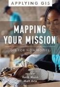 Matt Artz, Keith Mann - Mapping Your Mission GIS for Nonprofits