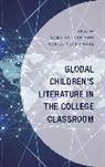 Sara Nathanael Austin, Sara Austin, Tanja Nathanael - Global Childrens Literature in the College Classroom