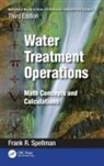 Frank R Spellman, Frank R. Spellman, Frank R. (Spellman Environmental Consult Spellman, Frank R. (Spellman Environmental Consultants Spellman - Mathematics Manual for Water Wastewater Treatment Plant Operators: