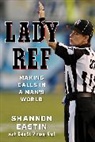Shannon Eastin, Shannon/ St. Vincent Vogl Eastin - Lady Ref