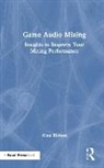 Alex Riviere - Game Audio Mixing