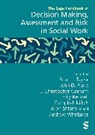 Brian J. Fluke Taylor, Brian J. J. Fluke Taylor, John D. Fluke, J. Christopher Graham, Emily Keddell, Campbell Killick... - Sage Handbook of Decision Making, Assessment and Risk in Social Work