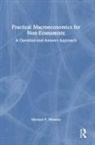Michael P. Niemira, Niemira Michael P. - Practical Macroeconomics for Non-Economists