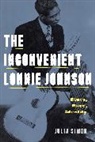 Julia Simon, Simon Julia - The Inconvenient Lonnie Johnson