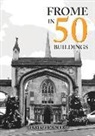 Alastair MacLeay - Frome in 50 Buildings